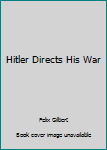Paperback Hitler Directs His War Book