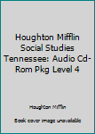 Unknown Binding Houghton Mifflin Social Studies Tennessee: Audio Cd-Rom Pkg Level 4 Book