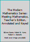 Hardcover The Modern Mathematics Series: Meeting Mathematics, Teacher's Edition, Annotated and Keyed Book