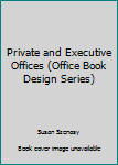 Hardcover Private and Executive Offices (Office Book Design Series) Book