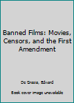 Paperback Banned Films: Movies, Censors, and the First Amendment Book