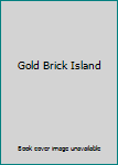 Hardcover Gold Brick Island Book