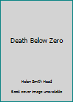 Hardcover Death Below Zero Book