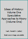 Mass Market Paperback Ideas of History: Volume One Speculative Approaches to Hisory (Volume One) Book