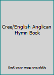 Unknown Binding Cree/English Anglican Hymn Book