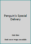 Penguin's Special Delivery (Penguin Post)