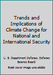 Paperback Trends and Implications of Climate Change for National and International Security Book