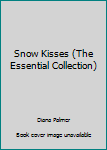 Mass Market Paperback Snow Kisses (The Essential Collection) Book