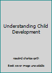 Paperback Understanding Child Development Book