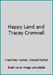 Happy Land / Tracy Cromwell