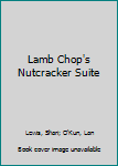 Audio Cassette Lamb Chop's Nutcracker Suite Book