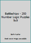 Paperback Battleships - 250 Number Logic Puzzles 9x9 Book