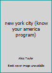 Paperback new york city (know your america program) Book