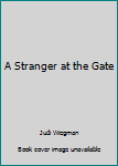 Pamphlet A Stranger at the Gate Book