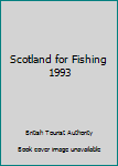 Paperback Scotland for Fishing 1993 Book