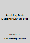 Hardcover Anything Book Designer Series: Blue Book