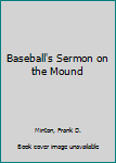 Hardcover Baseball's Sermon on the Mound Book