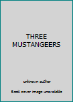 Unknown Binding THREE MUSTANGEERS Book