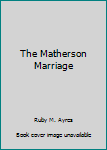 The Matherson Marriage