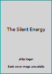 Hardcover The Silent Energy Book