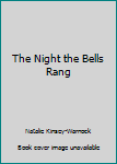 Hardcover The Night the Bells Rang Book