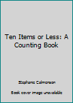 Hardcover Ten Items or Less: A Counting Book