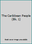 Paperback The Caribbean People (Bk. 1) Book