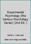Hardcover Experimental Psychology (the Century Psychology Series) (2nd Ed. ) Book