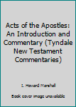 Hardcover Acts of the Apostles: An Introduction and Commentary (Tyndale New Testament Commentaries) Book
