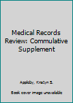 Paperback Medical Records Review: Commulative Supplement Book