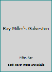 Paperback Ray Miller's Galveston Book