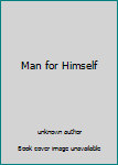 Unknown Binding Man for Himself Book