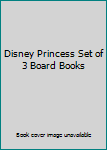 Board book Disney Princess Set of 3 Board Books Book