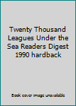Twenty Thousand Leagues Under the Sea Readers Digest 1990 hardback