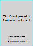 Paperback The Development of Civilization Volume 1 Book