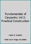Hardcover Fundamentals of Carpentry Vol 2: Practical Construction Book
