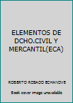 Paperback ELEMENTOS DE DCHO.CIVIL Y MERCANTIL(ECA) [Spanish] Book