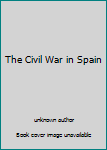 Unknown Binding The Civil War in Spain Book