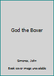 Paperback God the Boxer Book