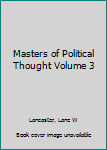 Hardcover Masters of Political Thought Volume 3 Book