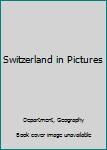 Hardcover Switzerland in Pictures Book