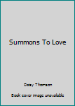 Mass Market Paperback Summons To Love [Large Print] Book