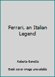 Hardcover Ferrari, an Italian Legend Book