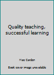 Hardcover Quality teaching, successful learning Book