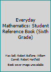 Paperback Everyday Mathematics: Student Reference Book (Sixth Grade) Book