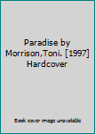 Hardcover Paradise by Morrison,Toni. [1997] Hardcover Book