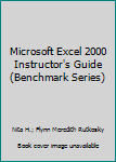 Paperback Microsoft Excel 2000 Instructor's Guide (Benchmark Series) Book