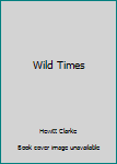 Hardcover Wild Times Book