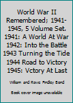 World War II Remembered; 1941-1945, 5 Volume Set. 1941: A World At War 1942: Into the Battle 1943 Turning the Tide 1944 Road to Victory 1945: Vctory At Last