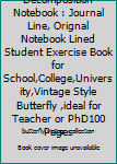 Decomposition Notebook : Journal Line, Orignal Notebook Lined Student Exercise Book for School,College,University,Vintage Style Butterfly ,ideal for Teacher or PhD100 Pages